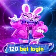 120 bet login